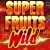 Super Fruits Wild